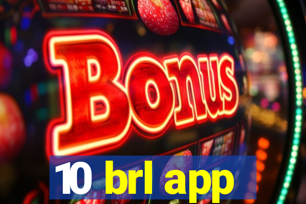 10 brl app